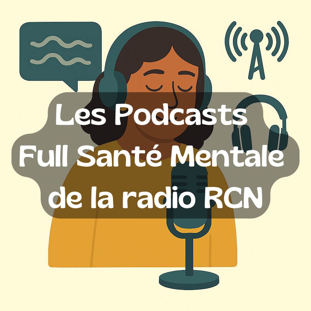 Podcast full santé mentale
