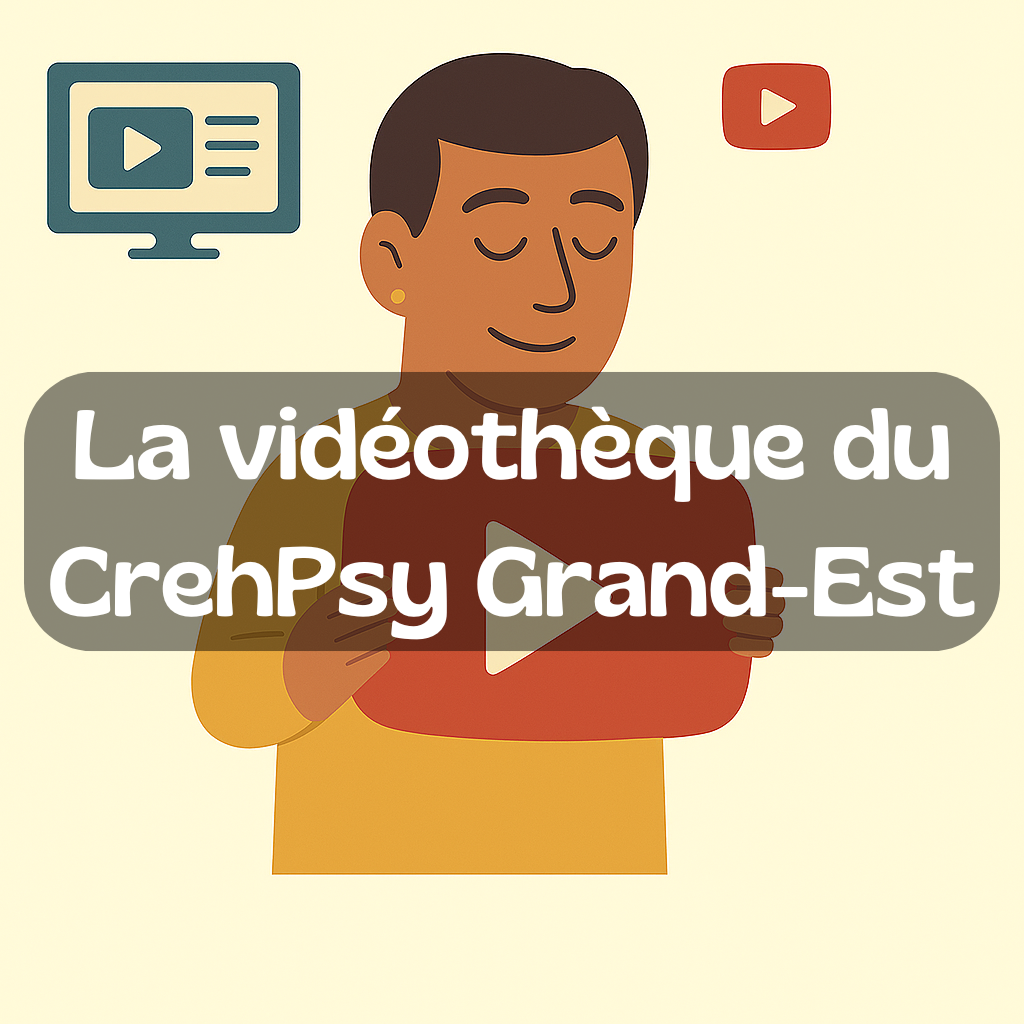 La vidéothèque du Crehpsy Grand-Est