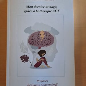 Mon dernier sevrage, grâce à la thérapie ACT