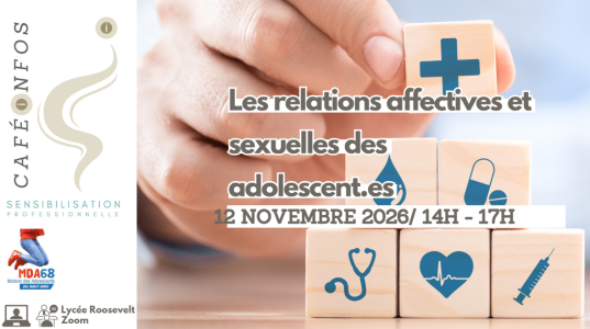 📢 Nouveau Café-Infos : « Les relations affectives et sexuelles des adolescent.es » - Lycée Roosevelt à MULHOUSE ou en visioconférence