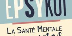 Epsykoi : La santé mentale et les jeunes  